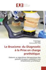 Le Bruxisme: du Diagnostic à la Prise en charge prothétique