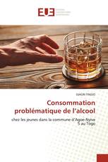 Consommation problématique de l’alcool