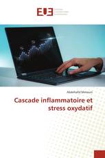 Cascade inflammatoire et stress oxydatif