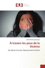 À travers les yeux de la Victime
