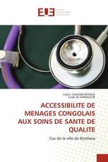 ACCESSIBILITE DE MENAGES CONGOLAIS AUX SOINS DE SANTE DE QUALITE