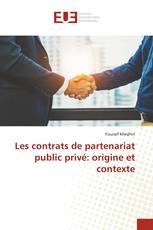Les contrats de partenariat public privé: origine et contexte