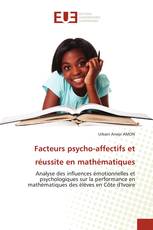 Facteurs psycho-affectifs et réussite en mathématiques