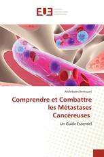 Comprendre et Combattre les Métastases Cancéreuses