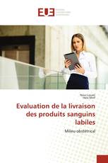 Evaluation de la livraison des produits sanguins labiles