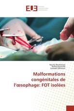 Malformations congénitales de l’œsophage: FOT isolées
