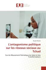 L'antagonisme politique sur les réseaux sociaux au Tchad