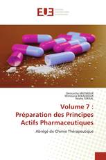 Volume 7 : Préparation des Principes Actifs Pharmaceutiques
