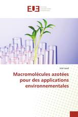 Macromolécules azotées pour des applications environnementales
