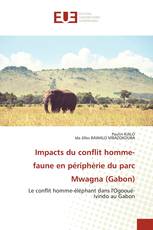 Impacts du conflit homme-faune en périphérie du parc Mwagna (Gabon)