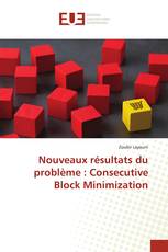 Nouveaux résultats du problème : Consecutive Block Minimization