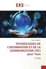 TECHNOLOGIES DE L'INFORMATION ET DE LA COMMUNICATION (TIC) pour Tous