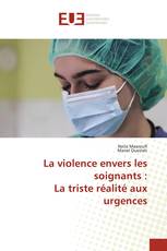 La violence envers les soignants : La triste réalité aux urgences