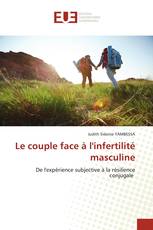 Le couple face à l'infertilité masculine