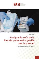 Analyse du coût de la biopsie pulmonaire guidée par le scanner