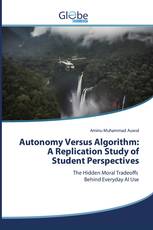 Autonomy Versus Algorithm: A Replication Study of Student Perspectives