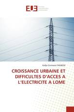 CROISSANCE URBAINE ET DIFFICULTES D’ACCES A L’ELECTRICITE A LOME