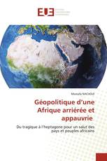 Géopolitique d’une Afrique arriérée et appauvrie