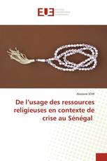 De l’usage des ressources religieuses en contexte de crise au Sénégal