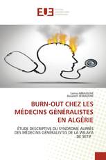 BURN-OUT CHEZ LES MÉDECINS GÉNÉRALISTES EN ALGÉRIE