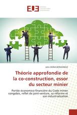 Théorie approfondie de la co-construction, essor du secteur minier