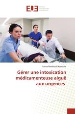 Gérer une intoxication médicamenteuse aiguë aux urgences