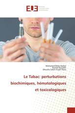 Le Tabac: perturbations biochimiques, hématologiques et toxicologiques