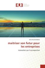 maitriser son futur pour les entreprises