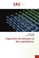 Ingénierie des bitumes et des asphalténes