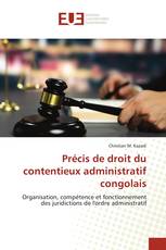 Précis de droit du contentieux administratif congolais
