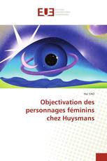 Objectivation des personnages féminins chez Huysmans