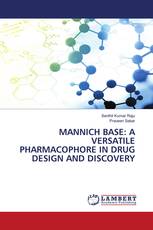 MANNICH BASE: A VERSATILE PHARMACOPHORE IN DRUG DESIGN AND DISCOVERY