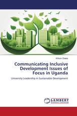 Communicating Inclusive Development Issues of Focus in Uganda
