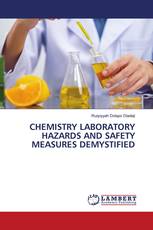 CHEMISTRY LABORATORY HAZARDS AND SAFETY MEASURES DEMYSTIFIED