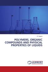 POLYMERS, ORGANIC COMPOUNDS AND PHYSICAL PROPERTIES OF LIQUIDS