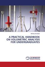 A PRACTICAL HANDBOOK ON VOLUMETRIC ANALYSIS FOR UNDERGRADUATES