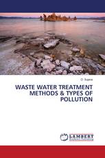 WASTE WATER TREATMENT METHODS & TYPES OF POLLUTION