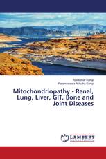 Mitochondriopathy - Renal, Lung, Liver, GIT, Bone and Joint Diseases