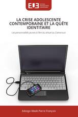 LA CRISE ADOLESCENTE CONTEMPORAINE ET LA QUÊTE IDENTITAIRE