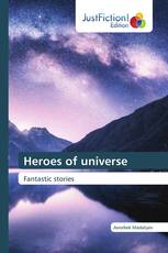 Heroes of universe