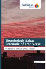 Thunderbolt Baba: Serenade of Free Verse