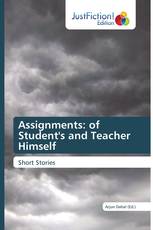 Assignments: of Student's and Teacher Himself