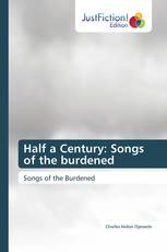 Half a Century: Songs of the burdened