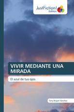 VIVIR MEDIANTE UNA MIRADA