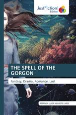 THE SPELL OF THE GORGON