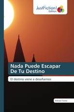 Nada Puede Escapar De Tu Destino