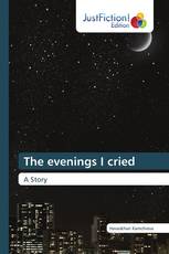 The evenings I cried