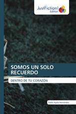 SOMOS UN SOLO RECUERDO