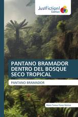 PANTANO BRAMADOR DENTRO DEL BOSQUE SECO TROPICAL