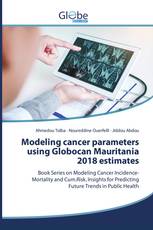 Modeling cancer parameters using Globocan Mauritania 2018 estimates